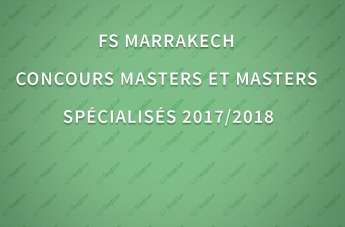 Concours d’accès aux Masters et Masters spécialisés FS Marrakech 2017