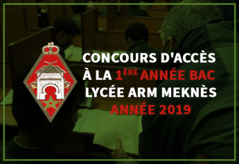 Concours d'accès à la 1ère année Baccalauréat de Lycée Académie Royale Militaire ARM Meknès 2019
