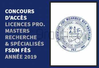 Concours d’accès aux Licences Professionnelles, Masters Recherche et Spécialisés à la FS Dhar El Mahraz Fès 2019