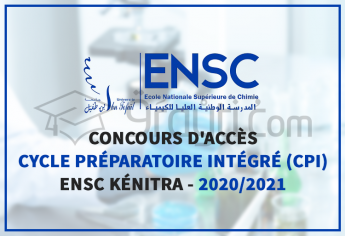 Concours d'accès au Cycle Préparatoire Intégré (CPI) de l'ENSC Kénitra 2020-2021