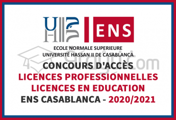 Concours d’accès aux Licences Professionnelles et Licences en Education de l'ENS Casablanca 2020-2021