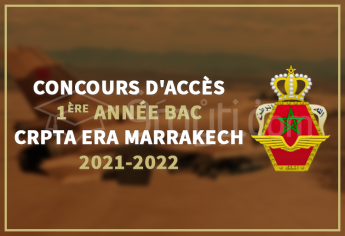 Concours d'accès en 1ère année Baccalauréat au CRPTA de l'ERA Marrakech 2021-2022