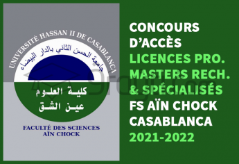 Concours d'accès aux Licences Pro, Masters Recherche et Spécialisés de FS Aïn Chock Casablanca 2021-2022