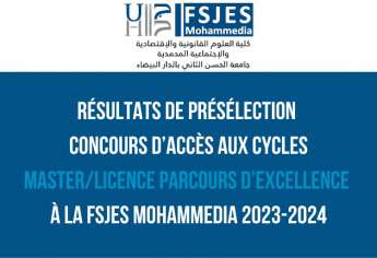 Résultats de présélection concours d’accès aux Master/Parcours d’excellence à la FSJES Mohammedia 2023-2024