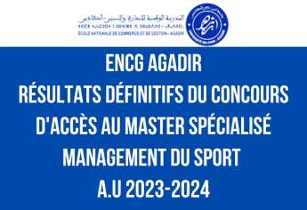 Résultats définitifs du concours d'accès au Master Management du Sport à l'ENCG Agadir 2023-2024