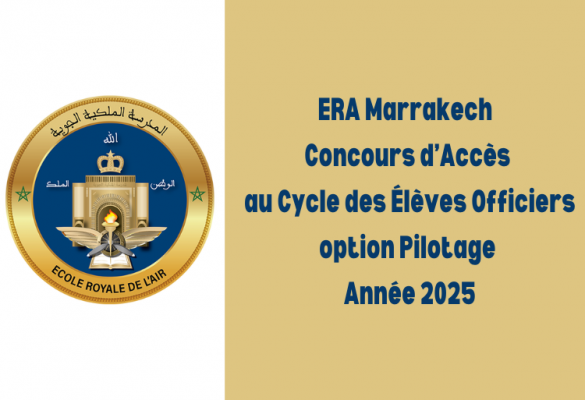 ERA Marrakech : Concours d’accès au Cycle Élèves Officiers option Pilotage 2025