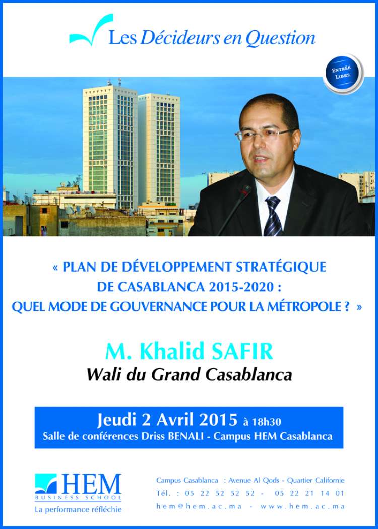 HEM - Les décideurs en Question avec Khalid SAFIR, Wali du Grand Casablanca à HEM Casablanca