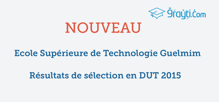 EST Guelmim Résultats de sélection en DUT 2015
