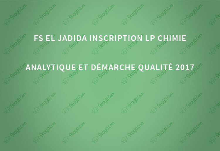 FS El Jadida inscription LP Chimie Analytique et démarche Qualité 2017