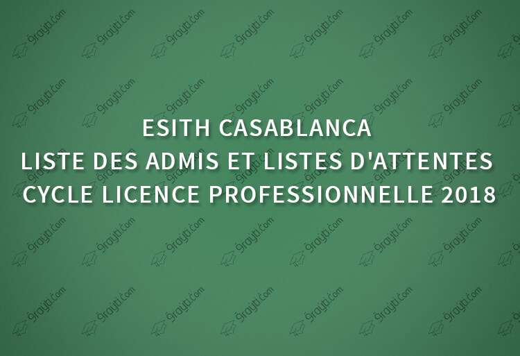 ESITH liste des admis et listes d'attentes cycle licence Professionnelle 2018