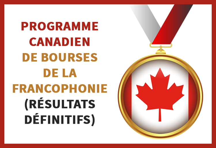 Résultats définitifs du programme canadien de bourses de la Francophonie - Campagne 2019