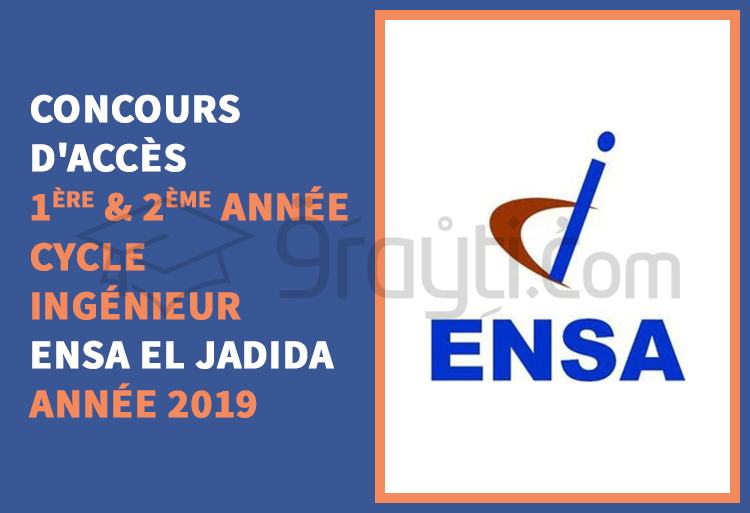 Concours d'accès en 1ère et 2ème année du cycle d'ingénieur à l'ENSA El Jadida 2019