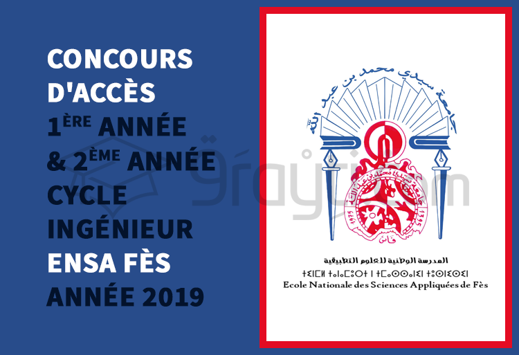 Concours d'accès en 1ère et 2ème année du cycle d'ingénieur à l'ENSA Fès 2019