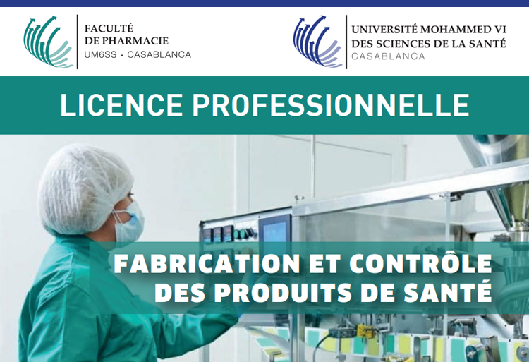 Licence Professionnelle « Fabrication et Contrôle des Produits de Santé » à la Faculté de Pharmacie UM6SS 2019