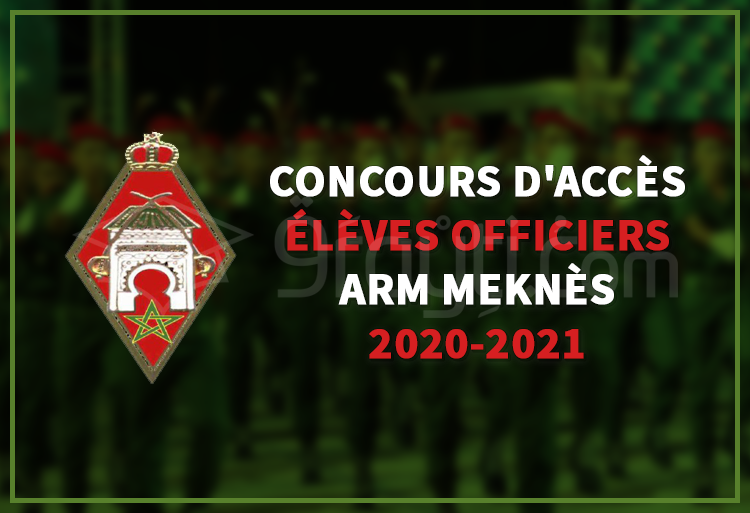 Concours d'accès au cycle des Élèves Officiers de l'ARM Meknès 2020-2021