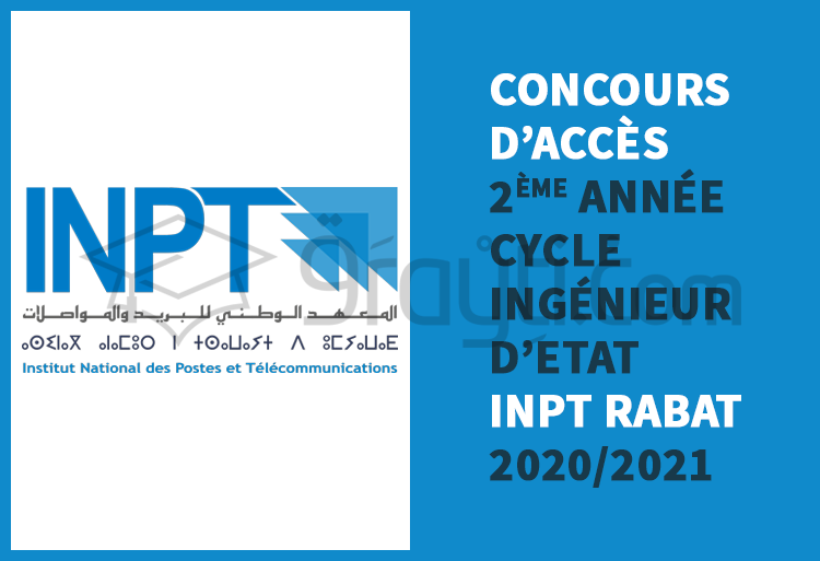 Concours d'accès en 2ème année du cycle d'ingénieur d'Etat de l'INPT Rabat 2020-2021
