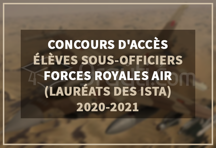 Concours d'accès au cycle des Élèves Sous-Officiers des Forces Royales Air pour les lauréats des ISTA 2020-2021