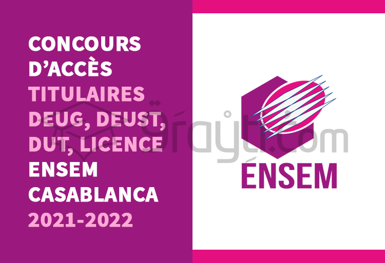 Concours d'accès pour les titulaires de DEUG, DEUST, DUT, Licence à l’ENSEM Casablanca 2021-2022