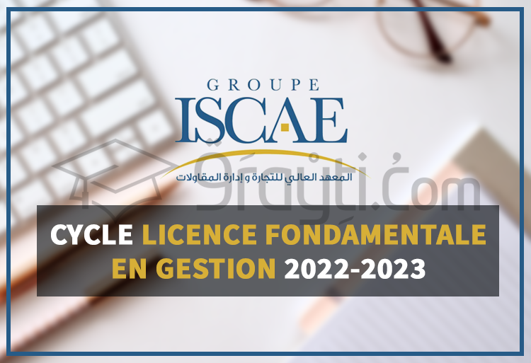 Concours d'accès en 1ère année de la Licence Fondamentale en Gestion du Groupe ISCAE 2022-2023