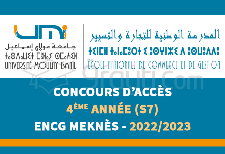 Concours d’accès en 4ème année (S7) de l’ENCG Meknès 2022-2023