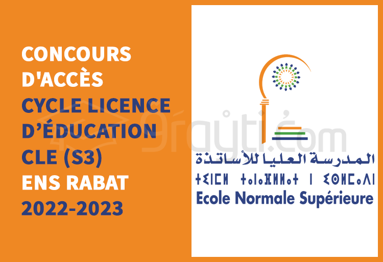 Concours d'accès au Cycle Licence d'Education en S3 de l'ENS Rabat 2022-2023