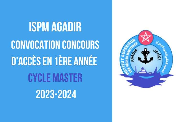 Convocation pour le concours d'accès en 1ère année Master ISPM Agadir